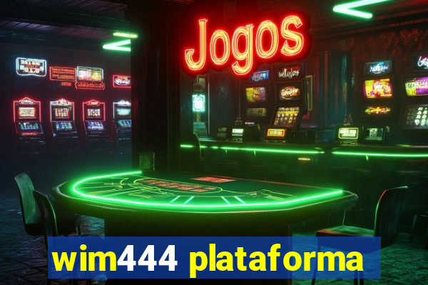 wim444 plataforma